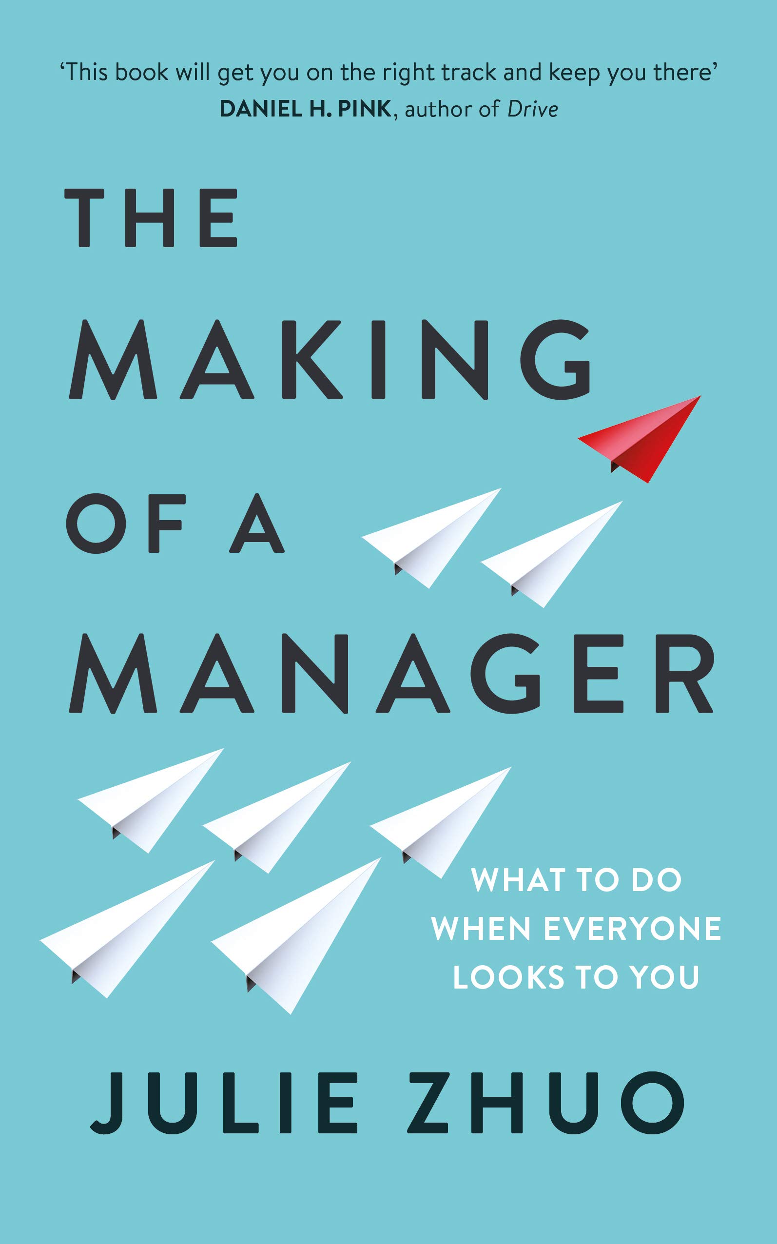 The book cover for Julie Zhou's 'The Making of a Manager: What to Do When Everyone Looks to You'. The cover includes a picture of some paper aeroplanes.